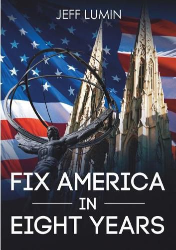 Fix America In Eight Years