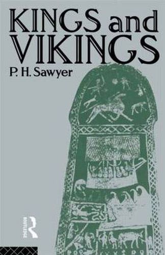 Cover image for Kings and Vikings: Scandinavia and Europe AD 700-1100