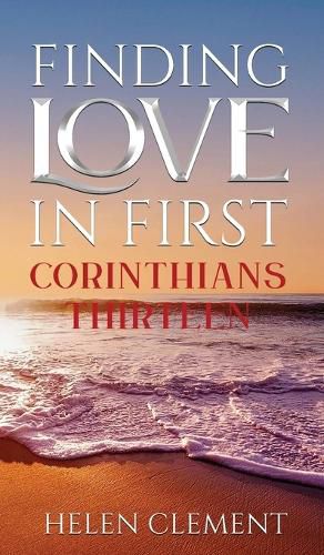 Cover image for Finding Love in First Corinthians Thirteen