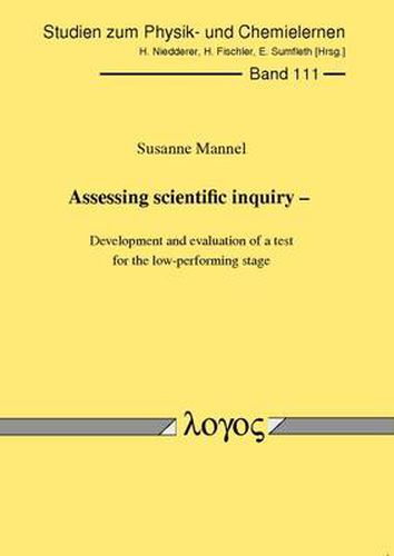 Cover image for Assessing Scientific Inquiry: Development and Evaluation of a Test for the Low-Performing Stage