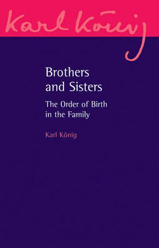 Cover image for Brothers and Sisters: The Order of Birth in the Family: An Expanded Edition