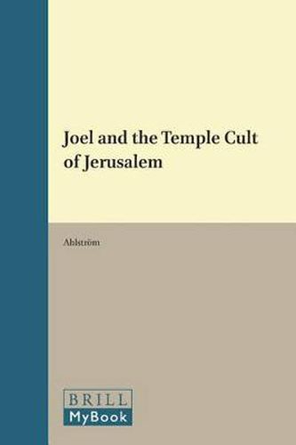 Joel and the Temple Cult of Jerusalem