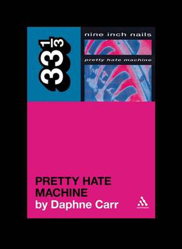 Cover image for Nine Inch Nails' Pretty Hate Machine