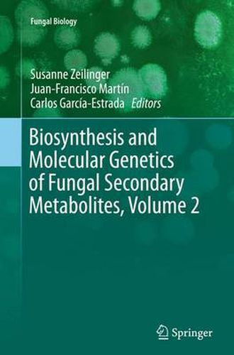 Cover image for Biosynthesis and Molecular Genetics of Fungal Secondary Metabolites, Volume 2