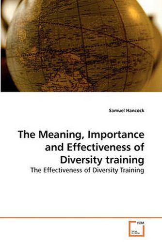 Cover image for The Meaning, Importance and Effectiveness of Diversity Training