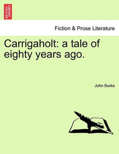 Cover image for Carrigaholt: A Tale of Eighty Years Ago.