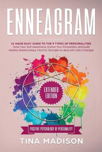 Cover image for Enneagram: #1 Made Easy Guide to the 9 Type of Personalities. Grow Your Self-Awareness, Evolve Your Personality, and build Healthy Relationships. Find the Strength to deal with Life's Changes