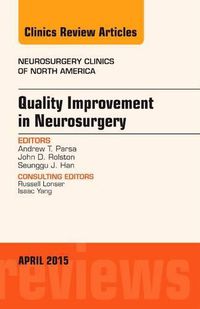 Cover image for Quality Improvement in Neurosurgery, An Issue of Neurosurgery Clinics of North America