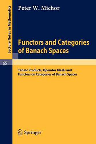 Cover image for Functors and Categories of Banach Spaces: Tensor Products, Operator Ideals and Functors on Categories of Banach Spaces