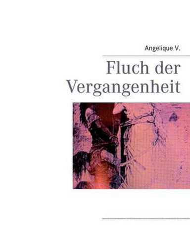 Cover image for Fluch der Vergangenheit