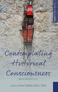 Cover image for Contemplating Historical Consciousness: Notes from the Field