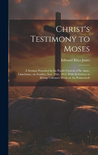 Cover image for Christ's Testimony to Moses