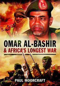 Cover image for Omar Al-Bashir and Africa's Longest War