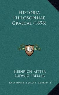 Cover image for Historia Philosophiae Graecae (1898)