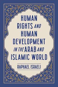 Cover image for Human Rights and Human Development in the Arab and Islamic World