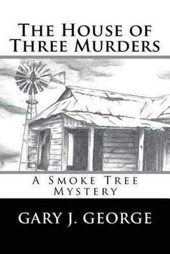Cover image for The House of Three Murders: A Smoke Tree Series Novel
