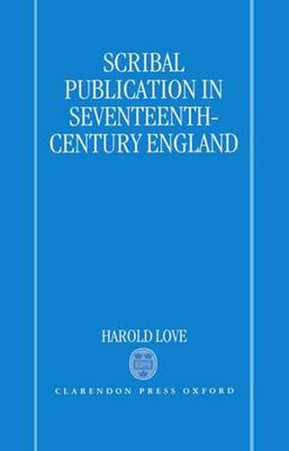 Cover image for Scribal Publication in Seventeenth-Century England