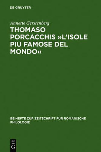 Cover image for Thomaso Porcacchis  L'isole Piu Famose del Mondo: Zur Text- Und Wortgeschichte Der Geographie Im Cinquecento (Mit Teiledition)