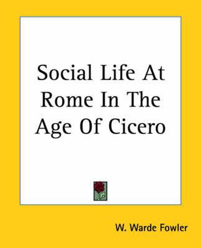 Cover image for Social Life At Rome In The Age Of Cicero