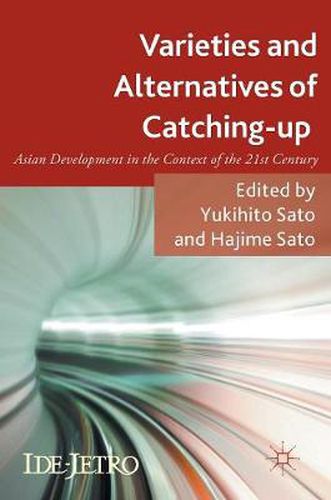 Cover image for Varieties and Alternatives of Catching-up: Asian Development in the Context of the 21st Century