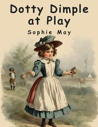 Cover image for Dotty Dimple at Play