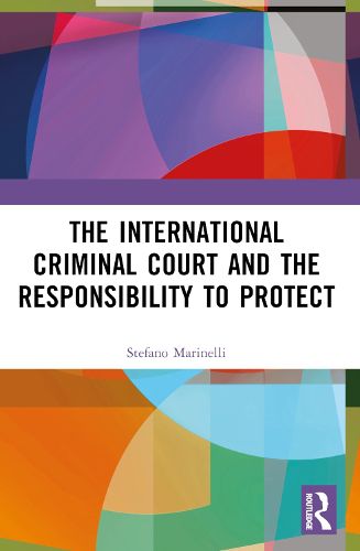 Cover image for The International Criminal Court and the Responsibility to Protect