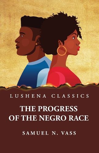 Cover image for The Progress of the Negro Race