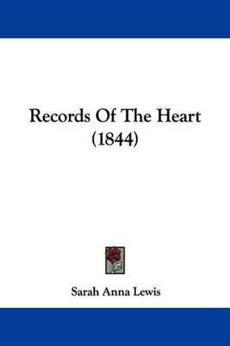 Cover image for Records Of The Heart (1844)