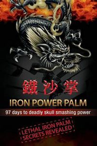 Cover image for Iron Power Palm: 97 days to skull smashing power