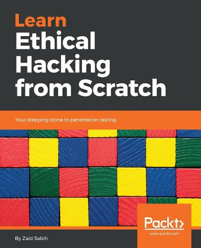 Cover image for Learn Ethical Hacking from Scratch: Your stepping stone to penetration testing