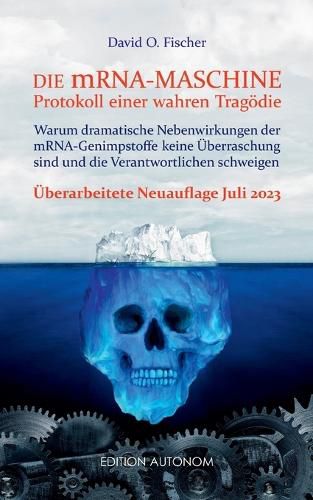 Cover image for Die mRNA Maschine - Protokoll einer wahren Tragoedie