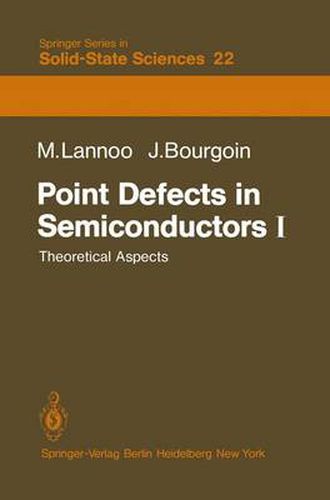 Cover image for Point Defects in Semiconductors I: Theoretical Aspects