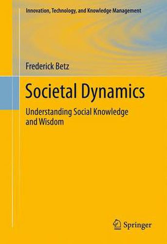 Cover image for Societal Dynamics: Understanding Social Knowledge and Wisdom