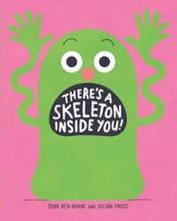 Cover image for There's a Skeleton Inside You!