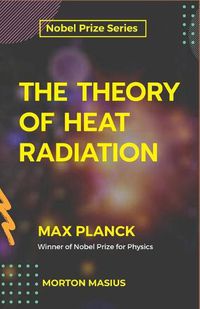 Cover image for The Theory of Heat Radiation