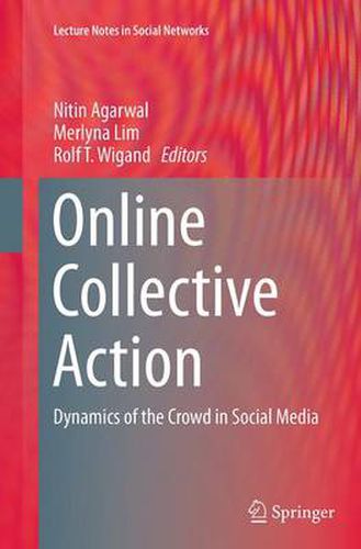 Cover image for Online Collective Action: Dynamics of the Crowd in Social Media