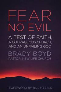 Cover image for Fear No Evil: A Test of Faith, a Courageous Church, and an Unfailing God