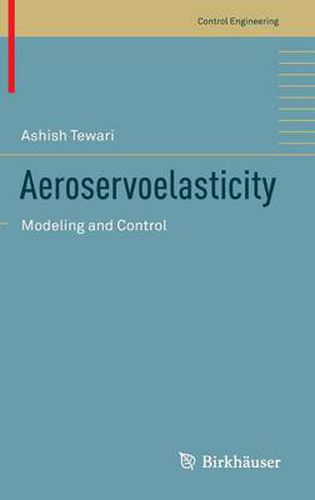 Cover image for Aeroservoelasticity: Modeling and Control