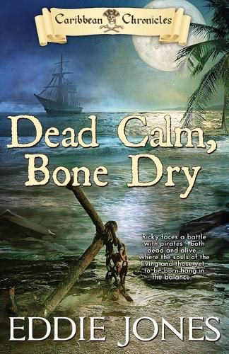 Dead Calm, Bone Dry