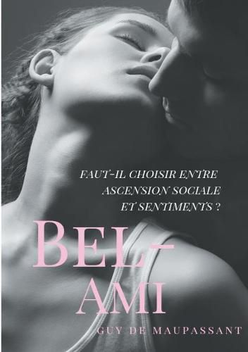 Cover image for Bel-Ami: Un roman de Guy de Maupassant
