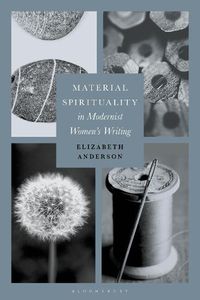 Cover image for Material Spirituality in Modernist Women's Writing