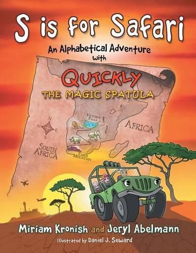 Cover image for S is for Safari: An Alphabetical Adventure with Quickly the Magic Spatula