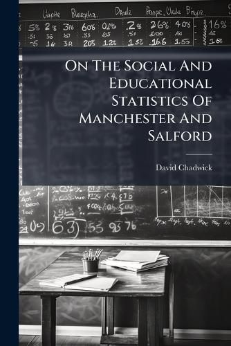 Cover image for On the Social and Educational Statistics of Manchester and Salford
