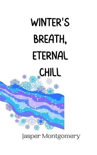 Cover image for Winter's Breath, Eternal Chill