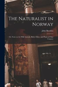 Cover image for The Naturalist in Norway