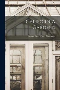 Cover image for California Gardens