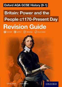 Cover image for Oxford AQA GCSE History (9-1): Britain: Power and the People c1170-Present Day Revision Guide