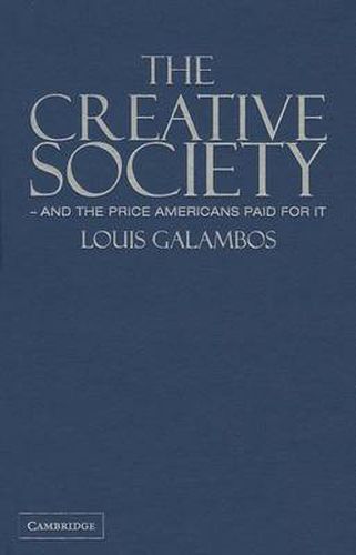 Cover image for The Creative Society - and the Price Americans Paid for It