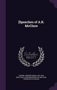 Cover image for [Speeches of A.K. McClure