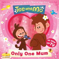 Cover image for Tee and Mo: Only One Mum